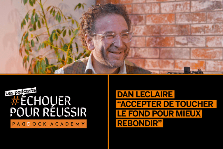 Podcast Echouer Pour Réussir avec Dan Leclaire