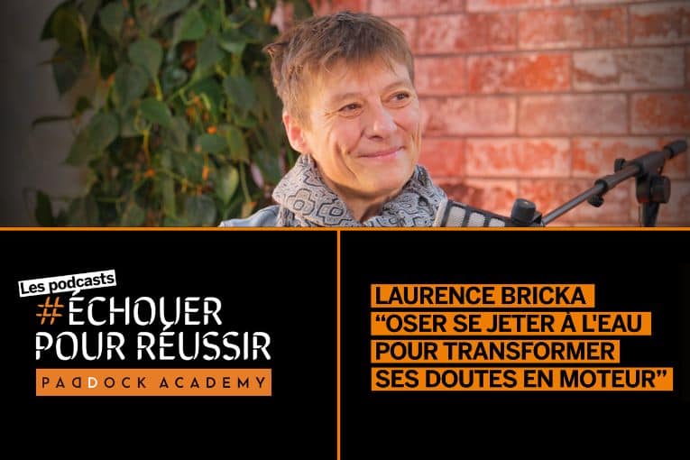Laurence BRICKA "Oser se jeter à l’eau pour transformer ses doutes en moteur"